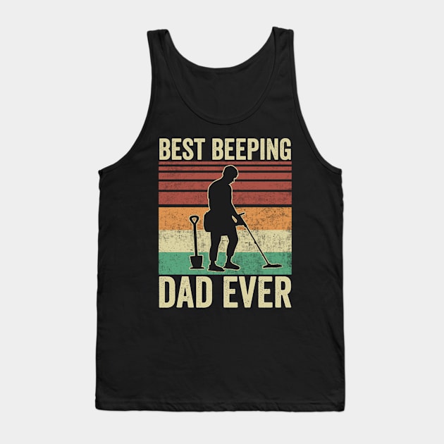 Best Beeping Dad Ever Metal Detecting Dad Tank Top by Visual Vibes